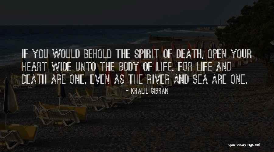 Heart Wide Open Quotes By Khalil Gibran