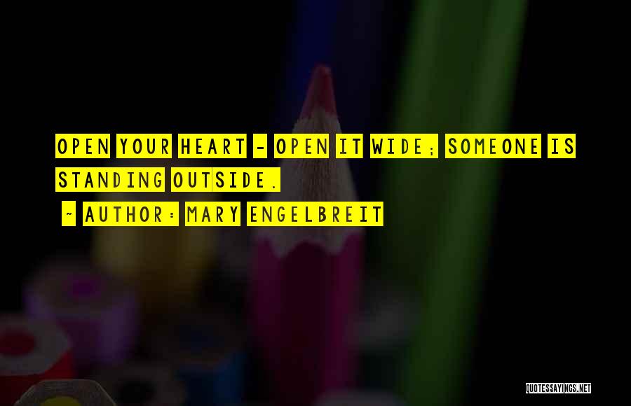 Heart Wide Open Quotes By Mary Engelbreit