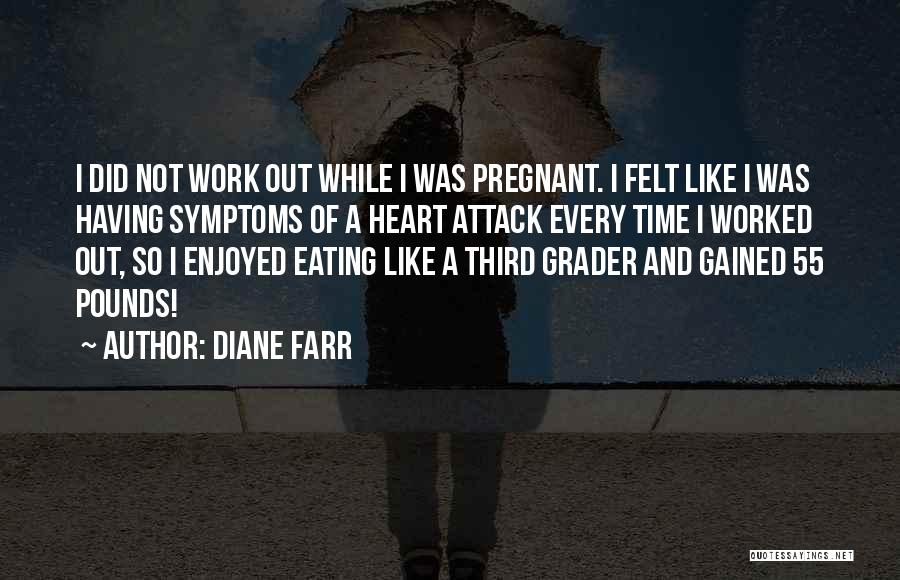 Heart Work Quotes By Diane Farr