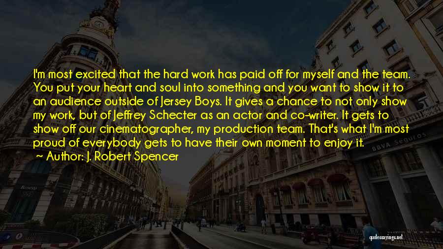 Heart Work Quotes By J. Robert Spencer
