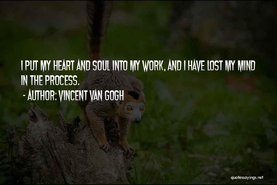 Heart Work Quotes By Vincent Van Gogh