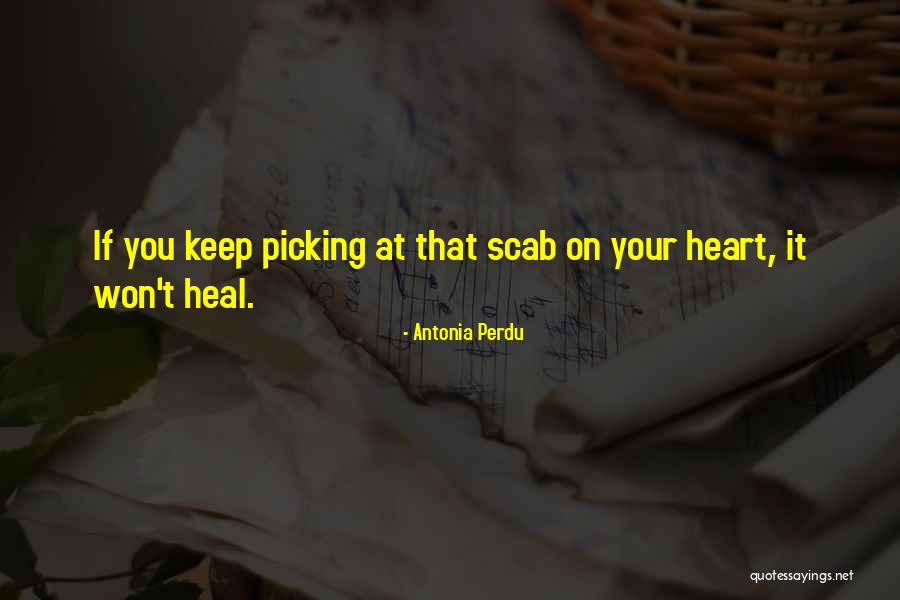 Heart Wounds Quotes By Antonia Perdu