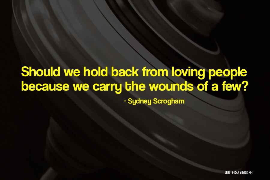 Heart Wounds Quotes By Sydney Scrogham