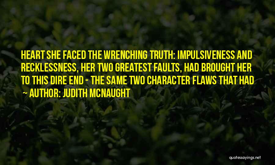 Heart Wrenching Quotes By Judith McNaught