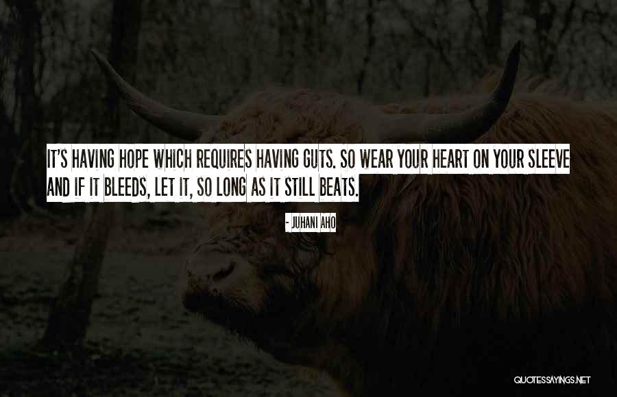 Heart Your Guts Quotes By Juhani Aho Heart Your Guts Quotes By Juhani Aho