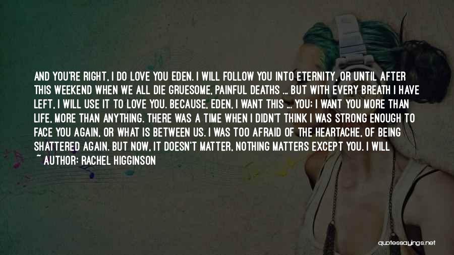 Heartache And Being Strong Quotes By Rachel Higginson