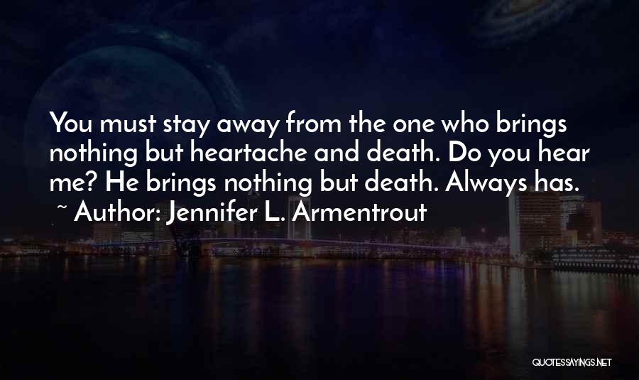 Heartache And Death Quotes By Jennifer L. Armentrout