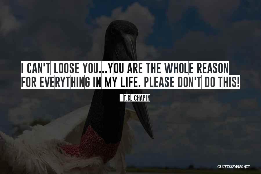 Heartache And Life Quotes By T.K. Chapin Heartache And Life Quotes By T.K. Chapin