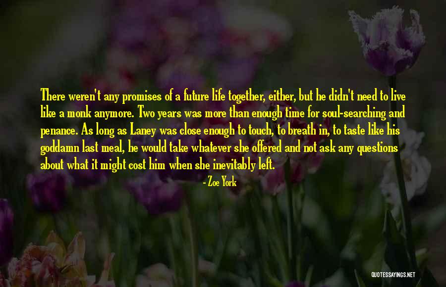 Heartache And Life Quotes By Zoe York Heartache And Life Quotes By Zoe York