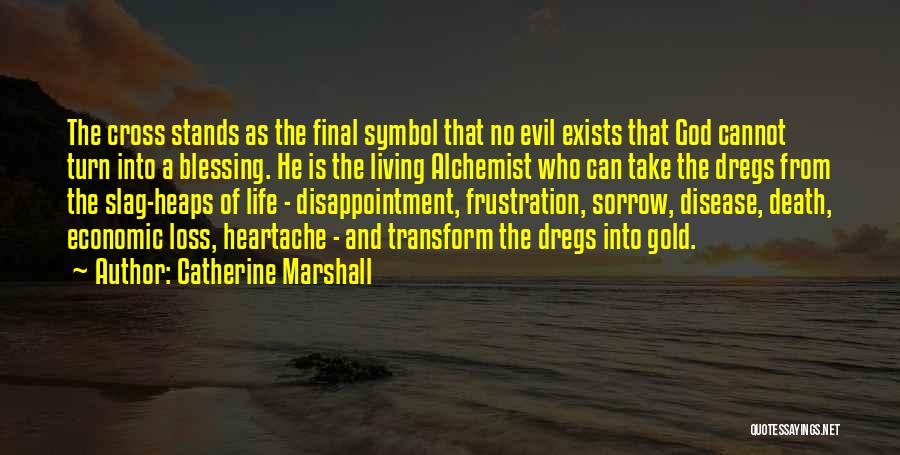 Heartache Loss Quotes By Catherine Marshall