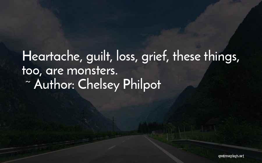 Heartache Loss Quotes By Chelsey Philpot