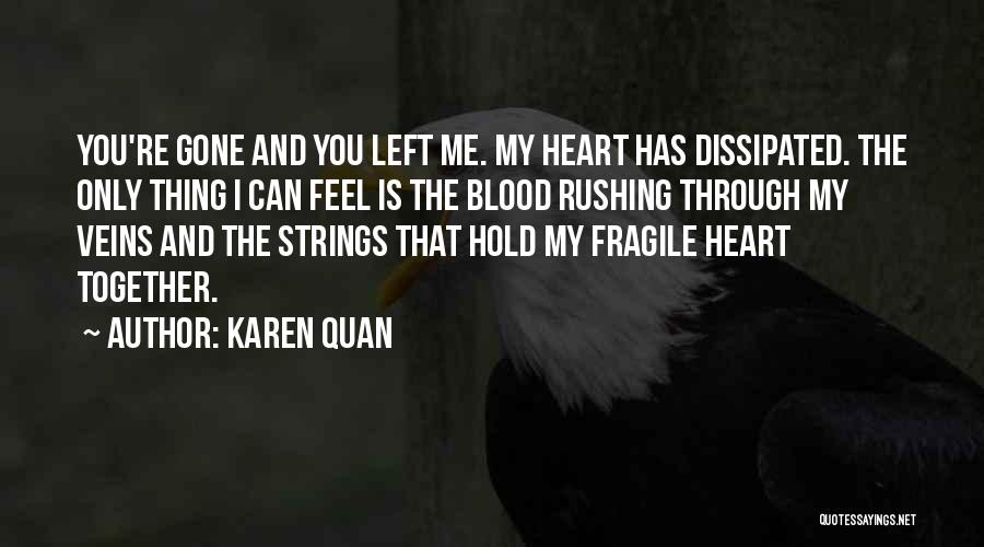 Heartache Loss Quotes By Karen Quan