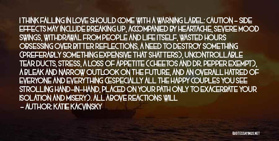 Heartache Loss Quotes By Katie Kacvinsky