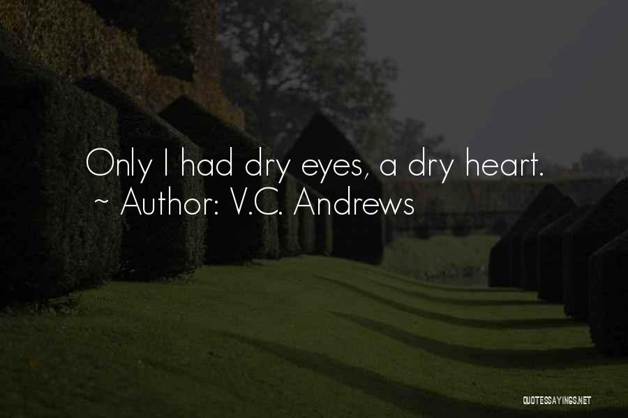 Heartache Loss Quotes By V.C. Andrews