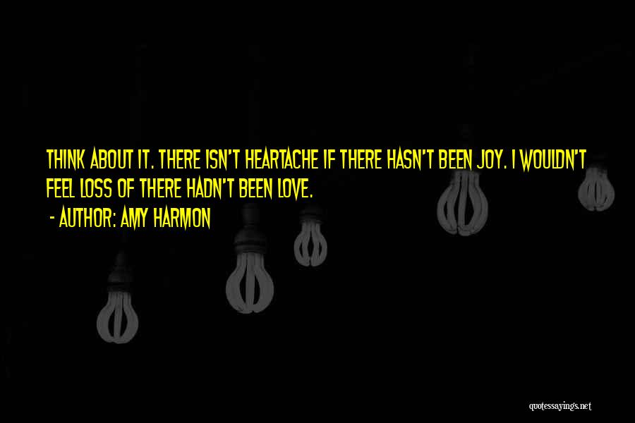 Heartache Love Quotes By Amy Harmon