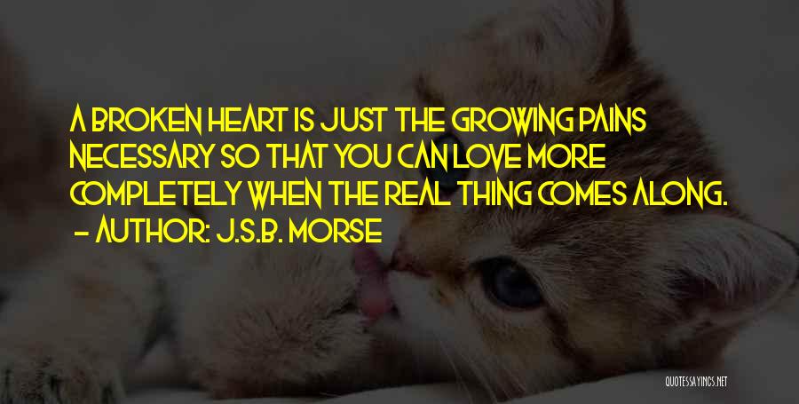 Heartache Love Quotes By J.S.B. Morse