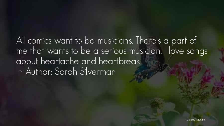 Heartache Love Quotes By Sarah Silverman