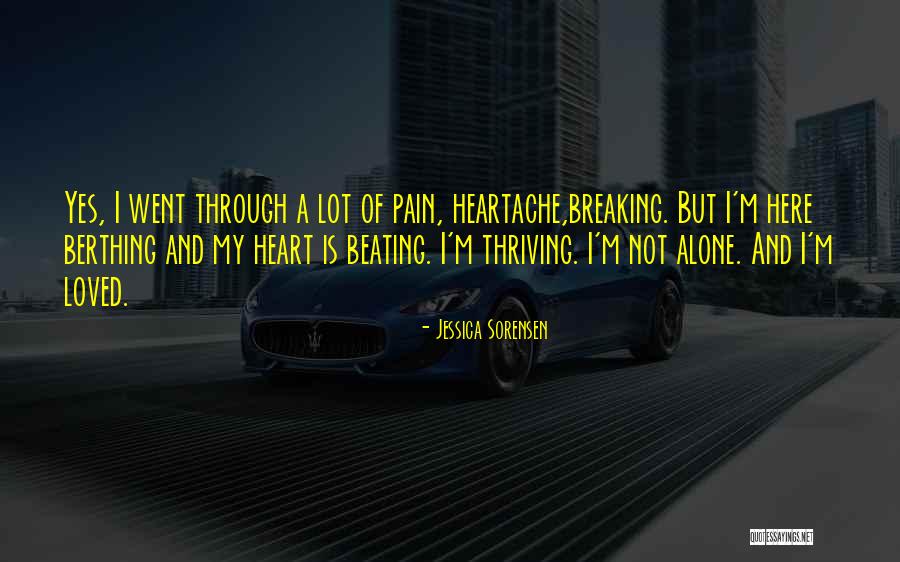 Heartache Pain Quotes By Jessica Sorensen Heartache Pain Quotes By Jessica Sorensen