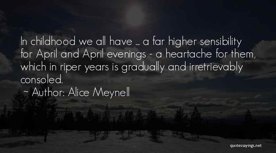 Heartache Quotes By Alice Meynell