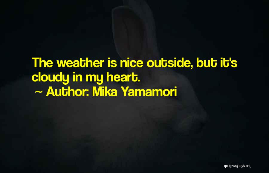 Heartache Quotes By Mika Yamamori