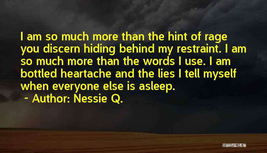 Heartache Quotes By Nessie Q.