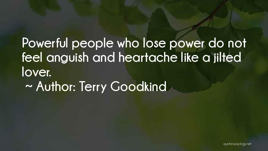 Heartache Quotes By Terry Goodkind