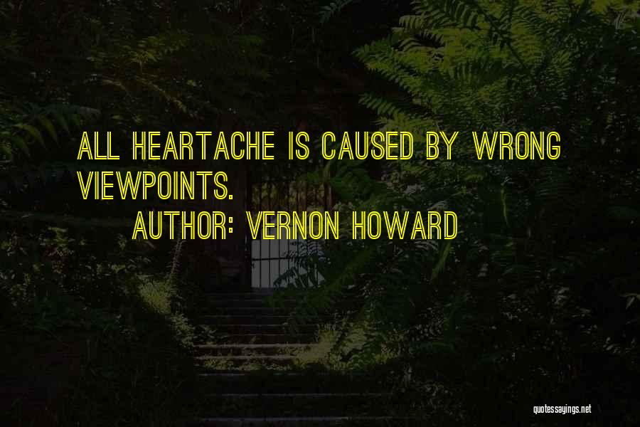 Heartache Quotes By Vernon Howard