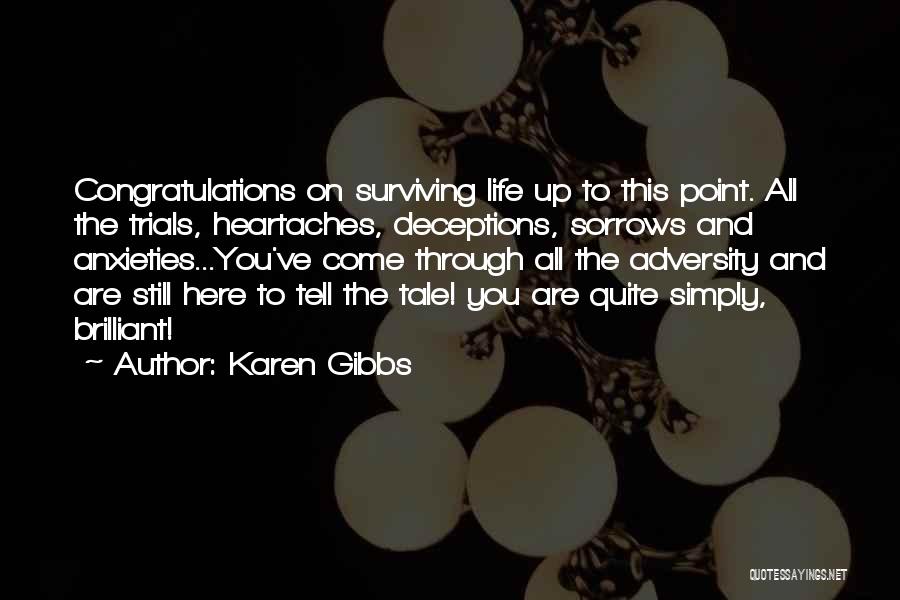 Heartaches Inspirational Quotes By Karen Gibbs