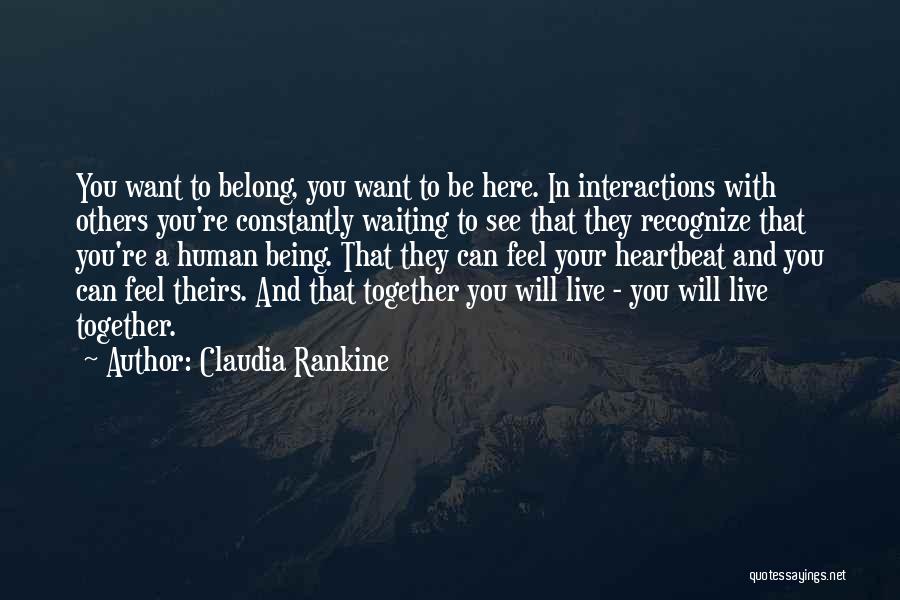 Heartbeat Quotes By Claudia Rankine