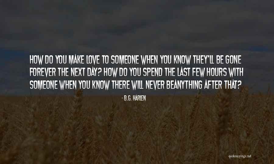 Heartbreak After Heartbreak Quotes By B.G. Harlen Heartbreak After Heartbreak Quotes By B.G. Harlen