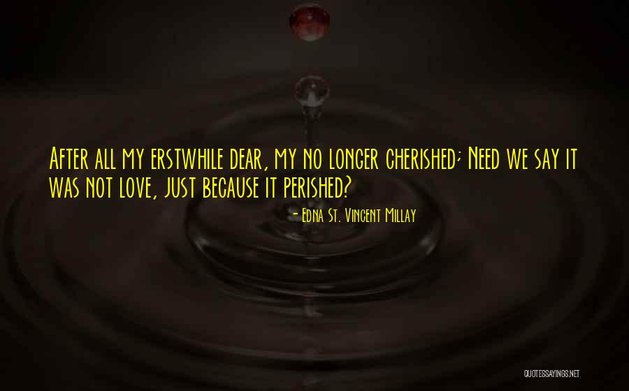 Heartbreak After Heartbreak Quotes By Edna St. Vincent Millay Heartbreak After Heartbreak Quotes By Edna St. Vincent Millay