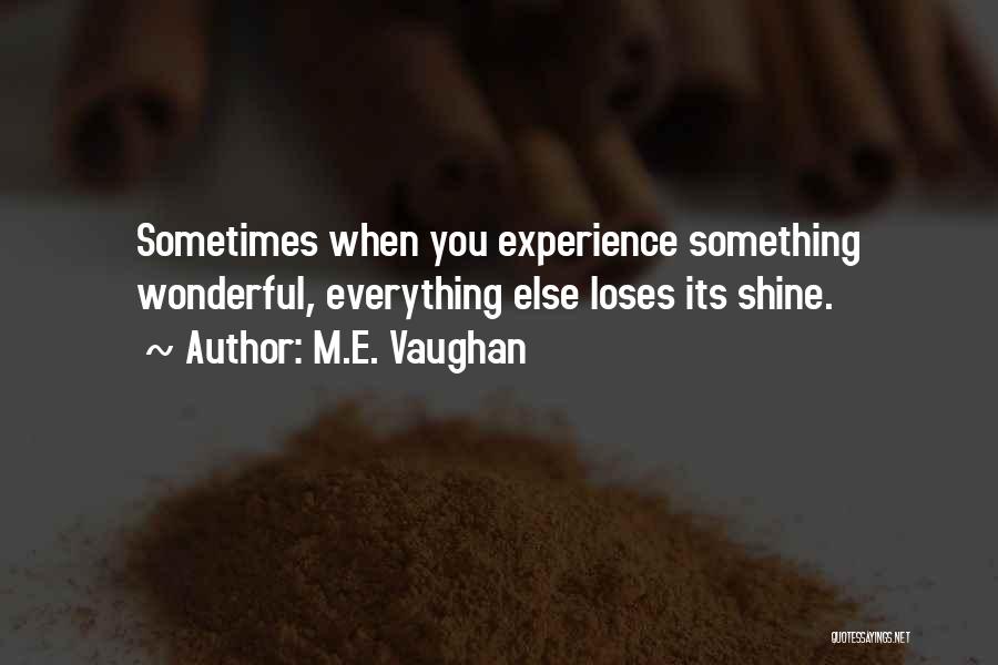 Heartbreak And Depression Quotes By M.E. Vaughan