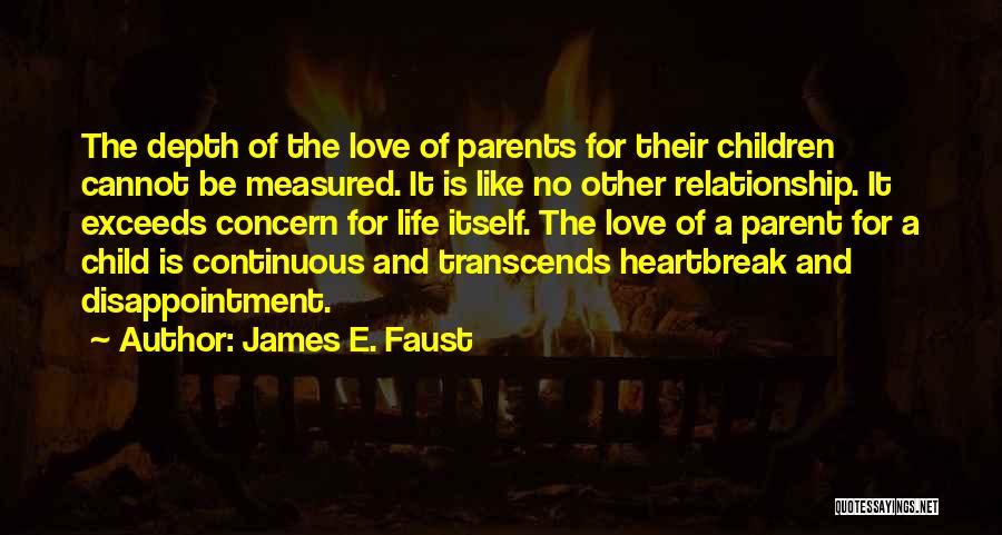 Heartbreak And Disappointment Quotes By James E. Faust