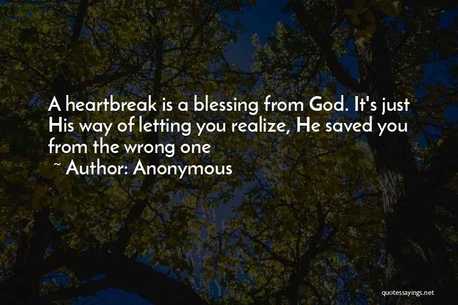 Heartbreak And Letting Go Quotes By Anonymous