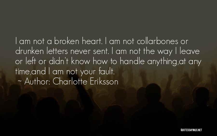 Heartbreak And Letting Go Quotes By Charlotte Eriksson