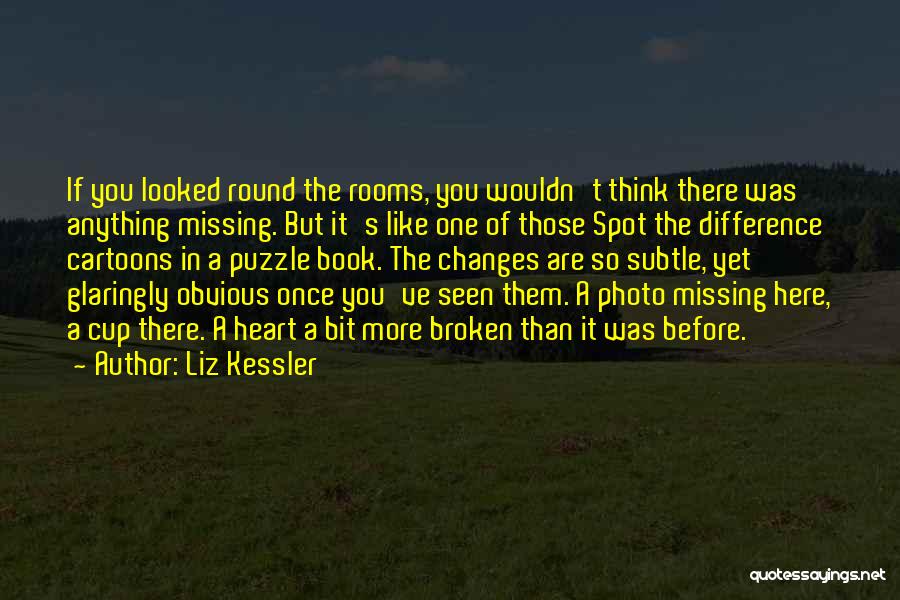 Heartbreak And Missing Someone Quotes By Liz Kessler