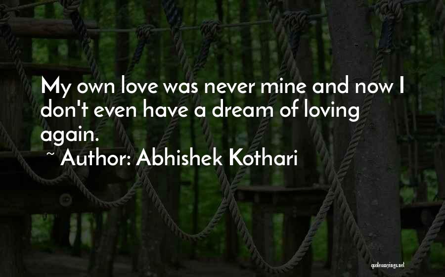 Heartbreak And Pain Quotes By Abhishek Kothari