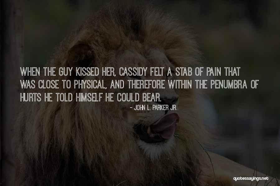 Heartbreak And Pain Quotes By John L. Parker Jr. Heartbreak And Pain Quotes By John L. Parker Jr.