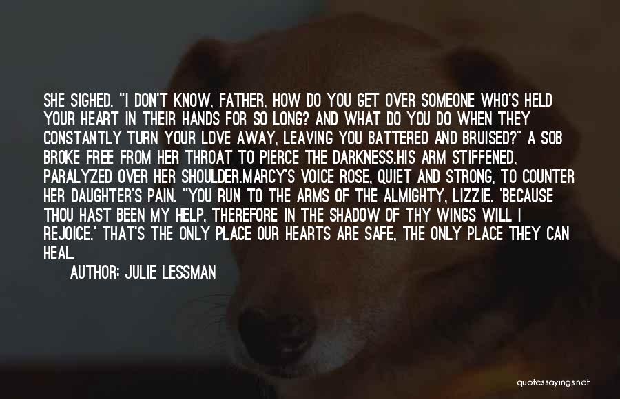 Heartbreak And Pain Quotes By Julie Lessman