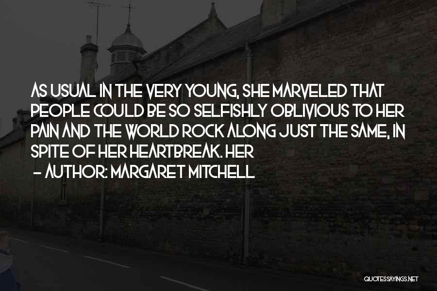 Heartbreak And Pain Quotes By Margaret Mitchell