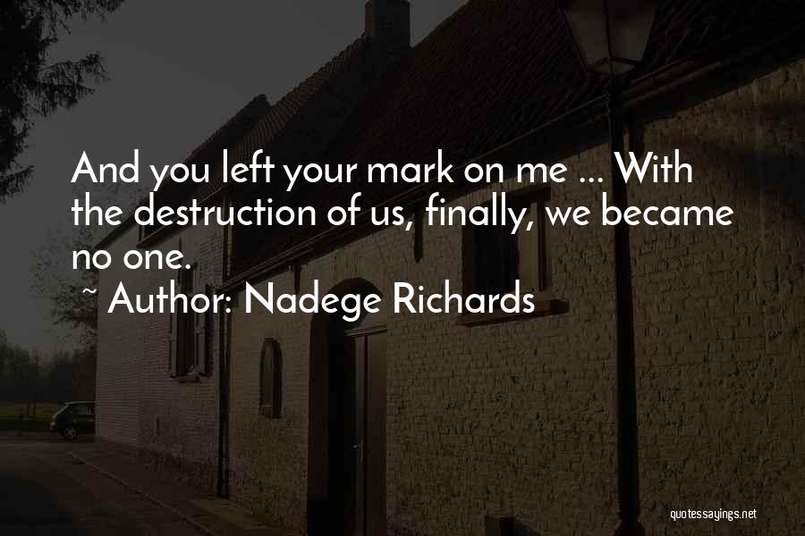 Heartbreak And Pain Quotes By Nadege Richards