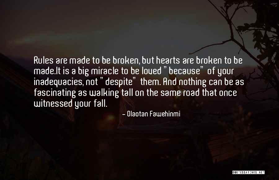 Heartbreak Broken Heart Quotes By Olaotan Fawehinmi