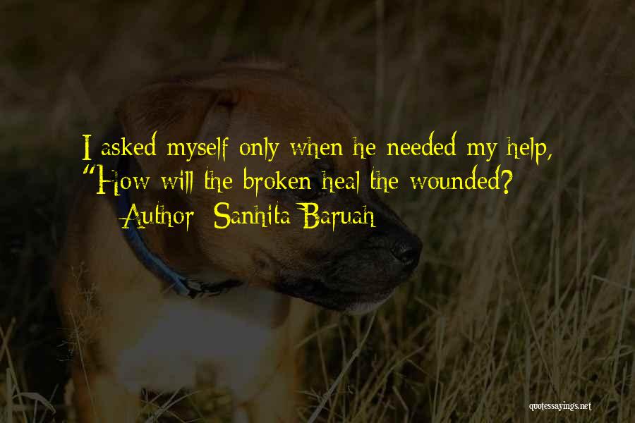 Heartbreak Broken Heart Quotes By Sanhita Baruah