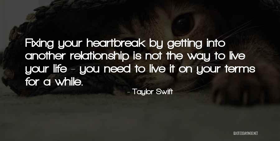 Heartbreak Getting Over Quotes By Taylor Swift