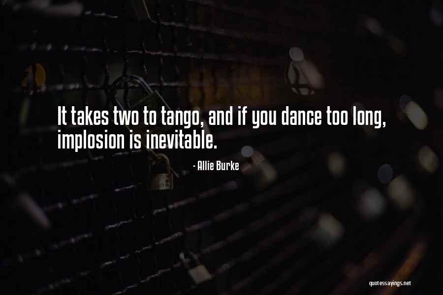 Heartbreak Is Inevitable Quotes By Allie Burke Heartbreak Is Inevitable Quotes By Allie Burke