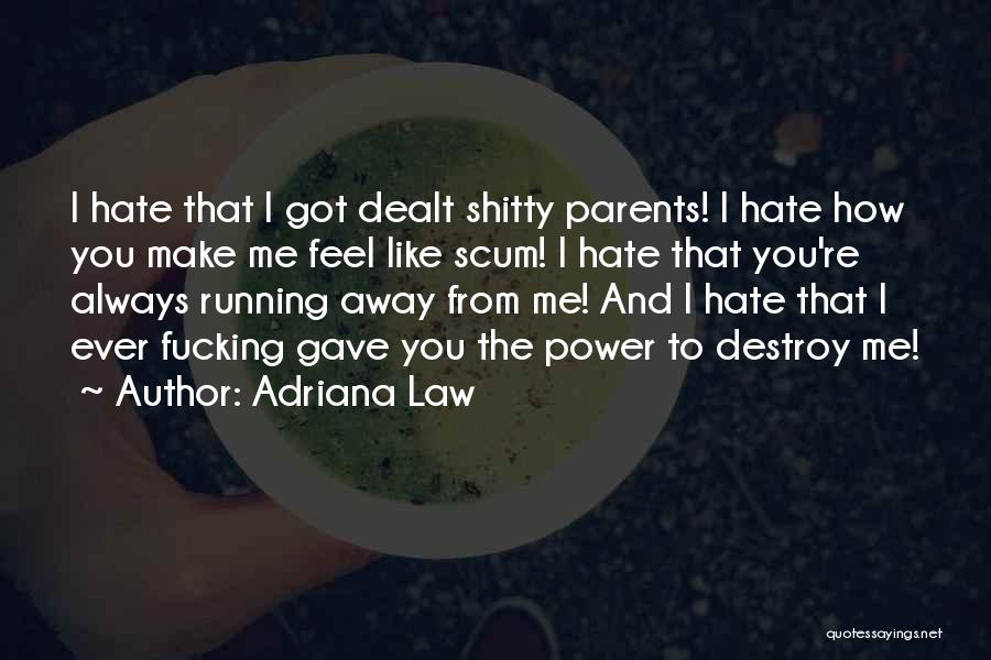 Heartbreak Love Quotes By Adriana Law