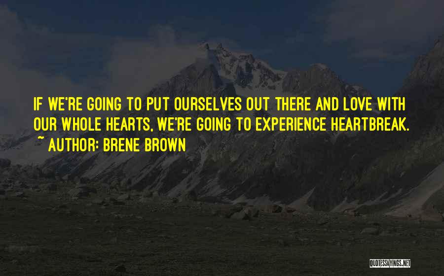 Heartbreak Love Quotes By Brene Brown