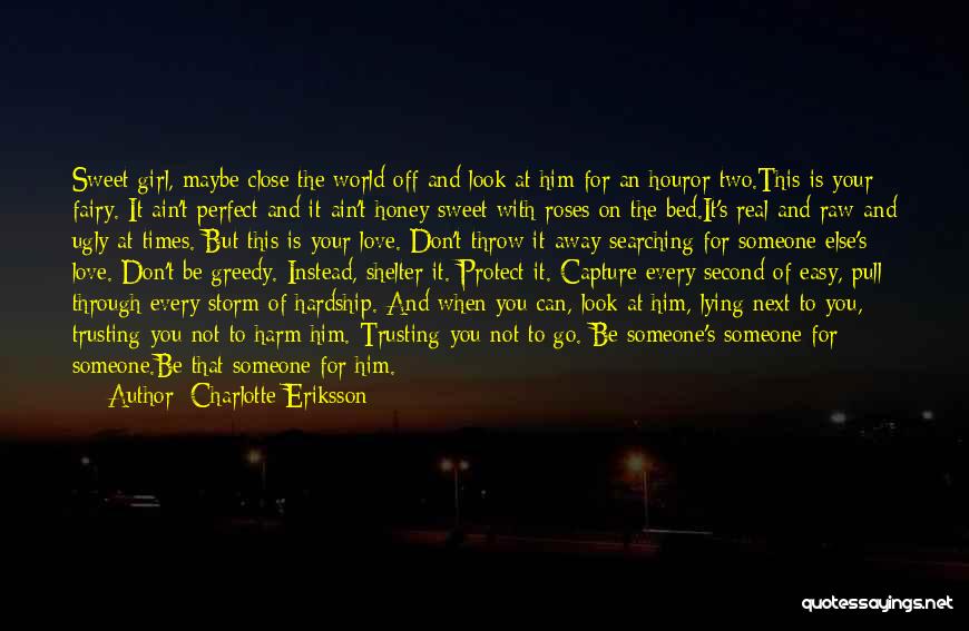 Heartbreak Love Quotes By Charlotte Eriksson