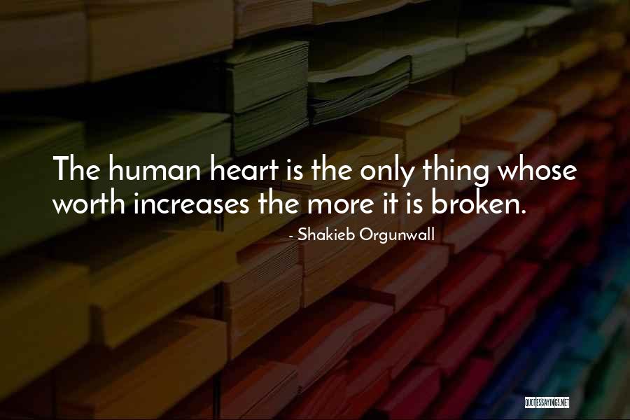Heartbreak Love Quotes By Shakieb Orgunwall Heartbreak Love Quotes By Shakieb Orgunwall