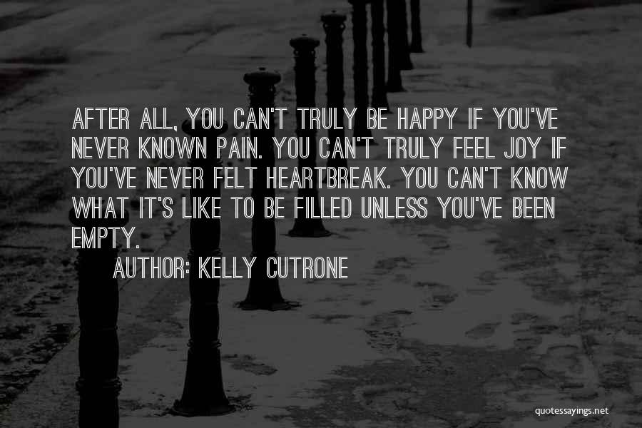 Heartbreak Pain Quotes By Kelly Cutrone